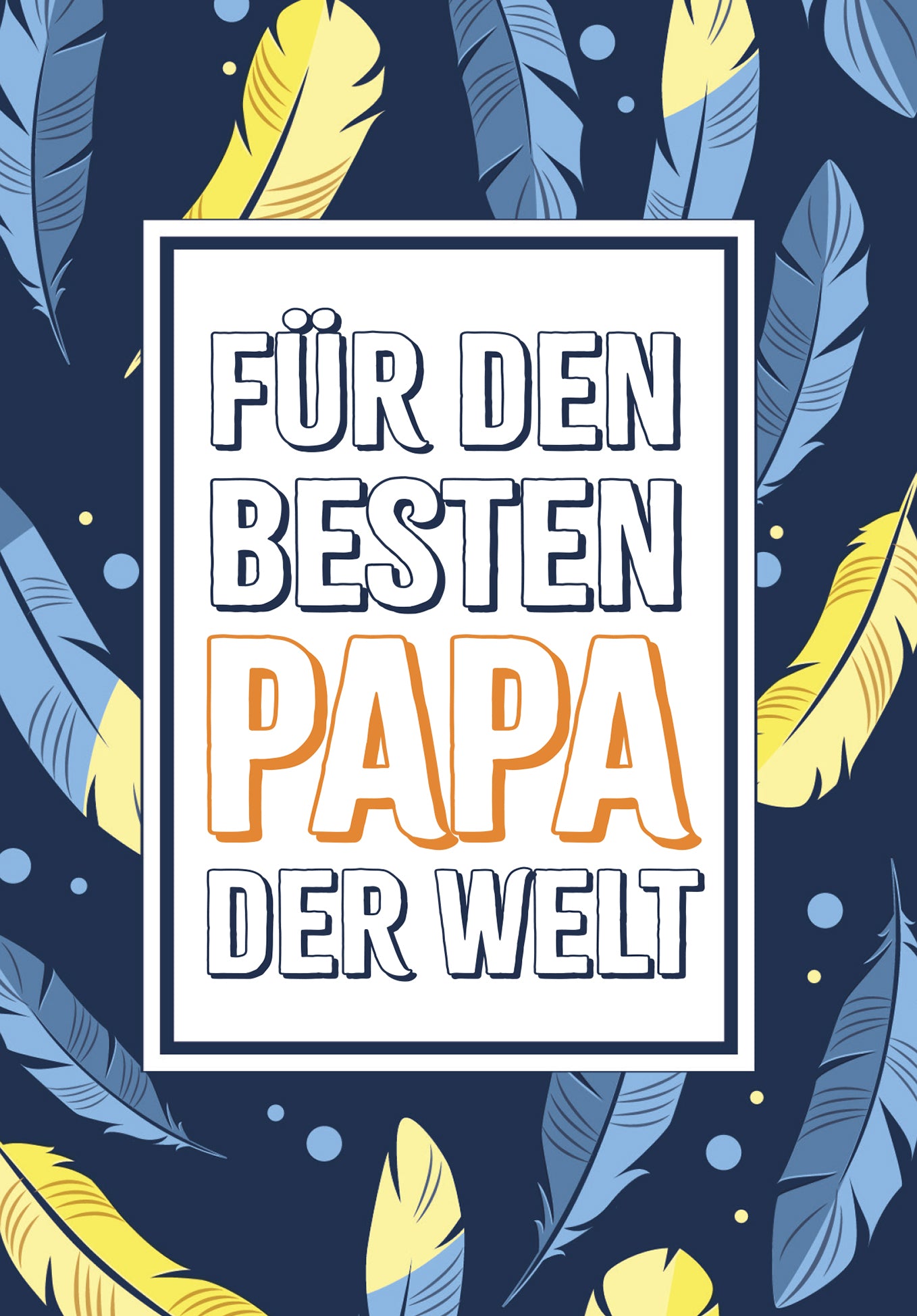 Für den besten Papa der Welt - Federn Blau Gelb